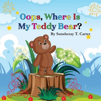Paperback Oops, Where Is My Teddy Bear? Book