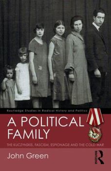 Paperback A Political Family: The Kuczynskis, Fascism, Espionage and The Cold War Book