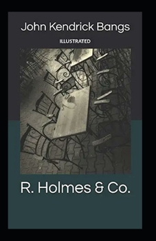R. Holmes & Co. Illustrated