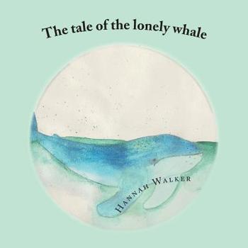 Paperback The tale of the lonely whale Book