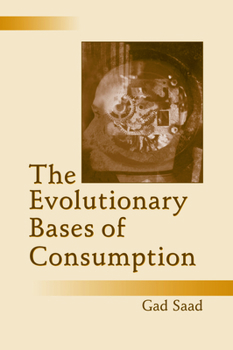 Hardcover The Evolutionary Bases of Consumption Book