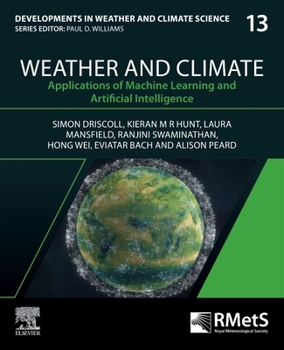 Paperback Weather and Climate: Applications of Machine Learning and Artificial Intelligence Volume 13 Book