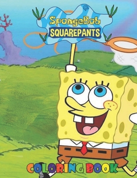 Paperback Spongebob Coloring Book: A Stunning Coloring Book To Relax And Refresh With Various Illustrations Of Spongebob Book