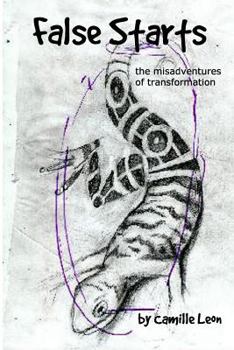 Paperback False Starts: The Misadventures of Transformation Book