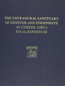 Hardcover The Extramural Sanctuary of Demeter and Persephone at Cyrene, Libya, Final Reports, Volume III: Scarabs, Inscribed Gems, and Engraved Finger Rings; At Book