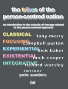 Paperback The Tribes of the Person-centred Nation: A Guide to the Schools of Therapy Associated with the Person-centred Approach Book