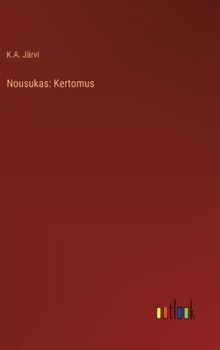 Nousukas: Kertomus (Finnish Edition)