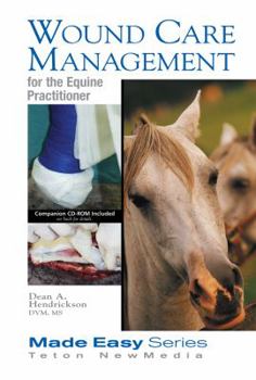 Spiral-bound Wound Care Management for the Equine Practitioner Book