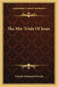 The Mis-Trials Of Jesus
