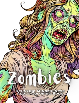 Paperback Zombies - Relaxing Mindfulness Adult Coloring Book