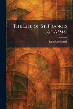The Life of St. Francis of Assisi