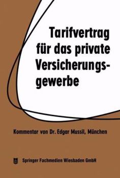 Paperback Tarifvertrag Für Das Private Versicherungsgewerbe: Vom 1. 4. 1959 in Der Fassung Vom 1. 3. 1962 [German] Book