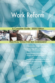Paperback Work Reform A Complete Guide - 2020 Edition Book