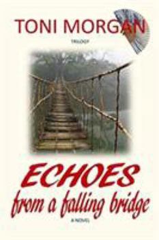 Paperback Echoes from a Falling Bridge Book