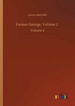 Farmer George, Volume 2: Volume 2