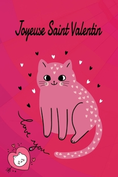 Paperback Joyeuse Saint Valentin: Cahier cadeau Saint Valentin - id?e cadeaux Saint Valentin - 110 pages, 20,32 x 25,4 cm [French] Book