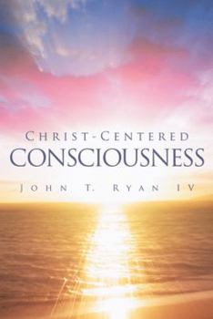 Paperback Christ-Centered Consciousness Book