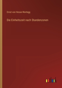 Paperback Die Einheitszeit nach Stundenzonen [German] Book