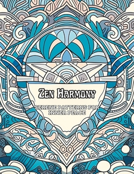 Paperback Zen Harmony: Serene Patterns for Inner Peace Book