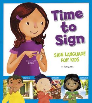 Paperback Time to Sign: Sign Language for Kids Book