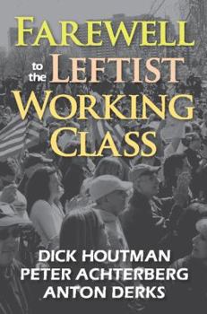 Paperback Farewell to the Leftist Working Class Book