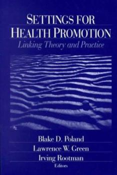 Paperback Settings for Health Promotion: Linking Theory and Practice Book