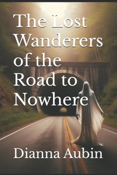 Paperback The Lost Wanderers of the Road to Nowhere Book