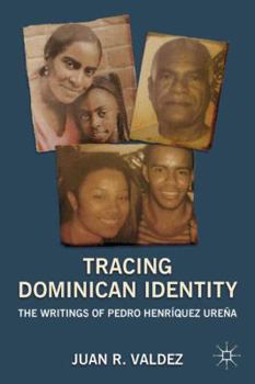 Hardcover Tracing Dominican Identity: The Writings of Pedro Henríquez Ureña Book