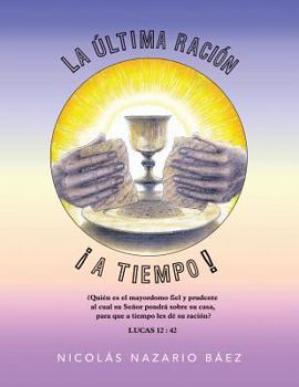 Paperback La Ultima Racion... a Tiempo! [Spanish] Book
