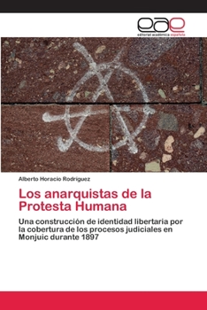 Paperback Los anarquistas de la Protesta Humana [Spanish] Book