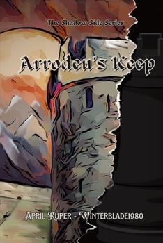 The Shadow Side Series: Arroden's Keep