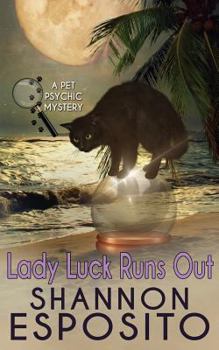 Lady Luck Runs Out - Book #2 of the A Pet Psychic Mystery
