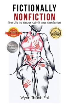 Paperback Fictionally Nonfiction: The Life I'd Never Admit Was Nonfiction Book