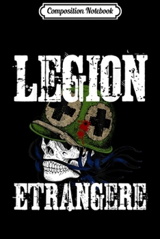 Composition Notebook: Legion Etrangere - French Foreign Legion  Journal/Notebook Blank Lined Ruled 6x9 100 Pages