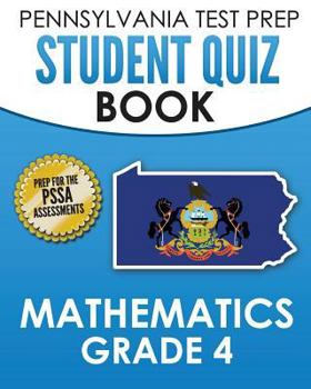 Paperback PENNSYLVANIA TEST PREP Student Quiz Book Mathematics Grade 4: Practice and Preparation for the PSSA Mathematics Test Book
