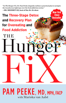 Paperback The Hunger Fix: The Three-Stage Detox and Recovery Plan for Overeating and Food Addiction Book