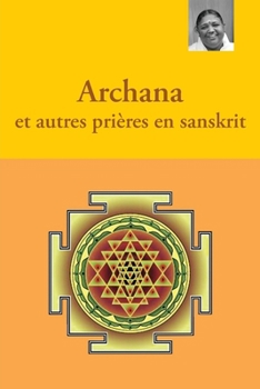 Paperback Archana et autres prières en sanskrit [French] Book