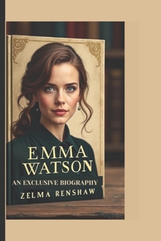 Paperback Emma Watson: An Exclusive Biography Book