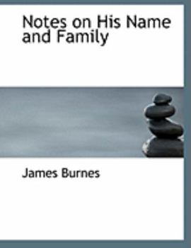 Paperback Notes on His Name and Family [Large Print] Book