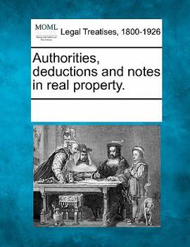 Paperback Authorities, Deductions and Notes in Real Property. Book