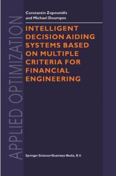 Paperback Intelligent Decision Aiding Systems Based on Multiple Criteria for Financial Engineering Book