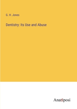 Paperback Dentistry: Its Use and Abuse Book