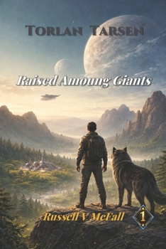 Raised Among Giants: The Boy Who Grew Up on a Heavy World