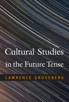 Hardcover Cultural Studies in the Future Tense Book