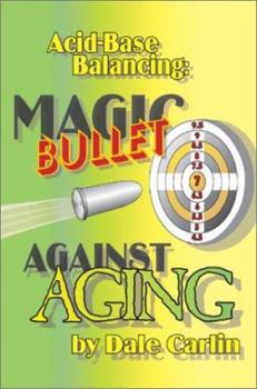 Paperback Acid-Base Balancing: Magic Bullet Against Aging Book