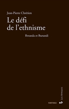 Paperback Défi de l'ethnisme (Le). Rwanda et Burundi [French] Book