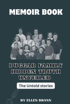 Paperback Duggars Family Hidden Truths Unveiled: The Untold Stories Book