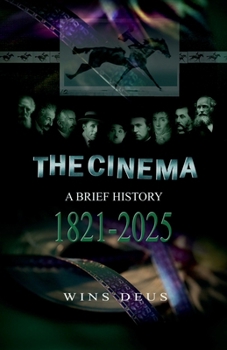 Paperback The Cinema: A brief history 1821-2025 Book