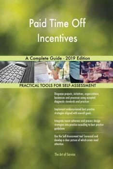 Paperback Paid Time Off Incentives A Complete Guide - 2019 Edition Book