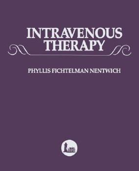 Paperback Intravenous Therapy: A Comprehensive Application of Intravenous Therapy Book